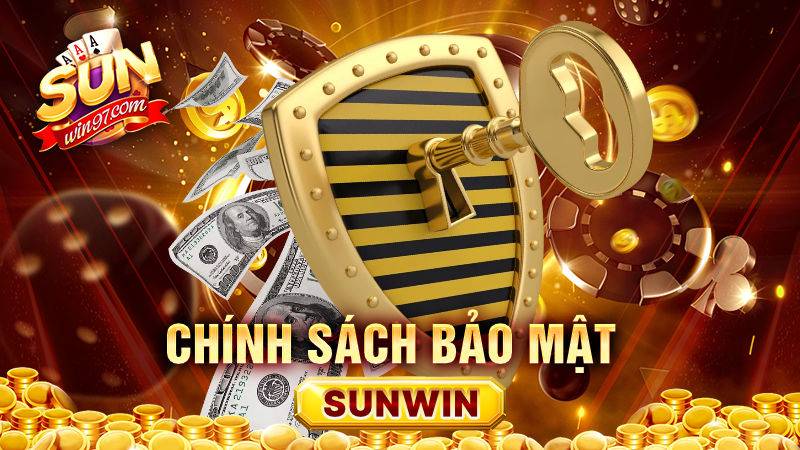 SUNWIN 23 Chính sách bảo mật Sunwin