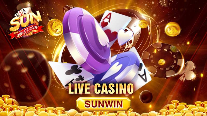 SUNWIN 27 Live Casino Sunwin đẳng cấp