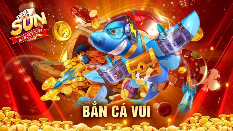 Bắn cá vui Sunwin: Cách chơi thắng lớn cho game thủ 6 Bắn cá vui Sunwin